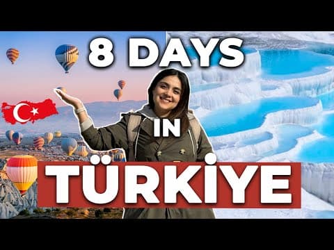 How to spend 8 days in Türkiye